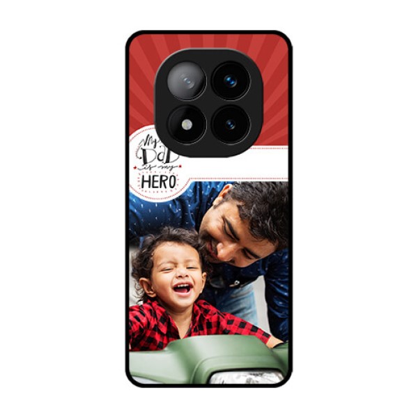 Redmi Note 14 Pro Plus 5G Custom Glass Phone CaseMy Dad Hero Design