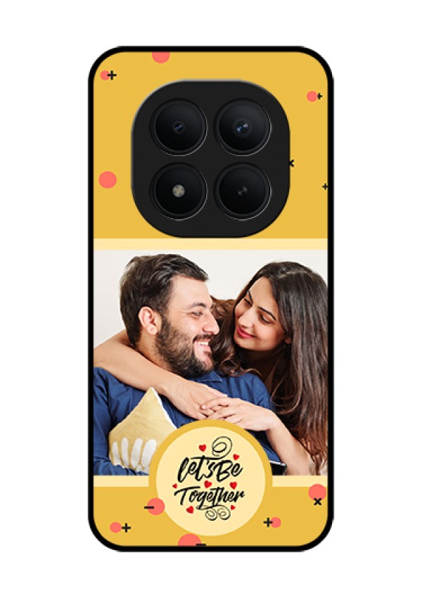Xiaomi Redmi Note 15 Pro Plus 5G Custom Glass Phone Case - Lets Be Together Design