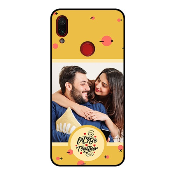 Xiaomi Redmi Note 7 Pro Photo Printing on Glass Case - Lets be Together Design Xiaomi Redmi Note 7 Pro Photo Printing on Glass Case - Lets be Together Design