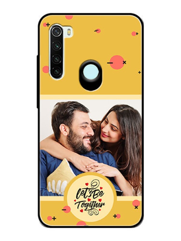 Custom Xiaomi Redmi Note 8 Photo Printing on Glass Case - Lets be Together Design