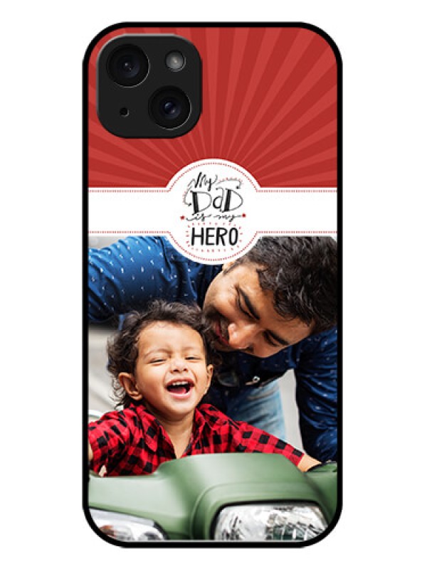 Custom iPhone 15 Plus Custom Metal Phone CaseMy Dad Hero Design