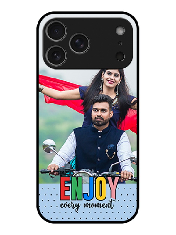 Custom Apple iPhone 17 Pro Max Custom Metal Phone Case - Enjoy Every Moment Design