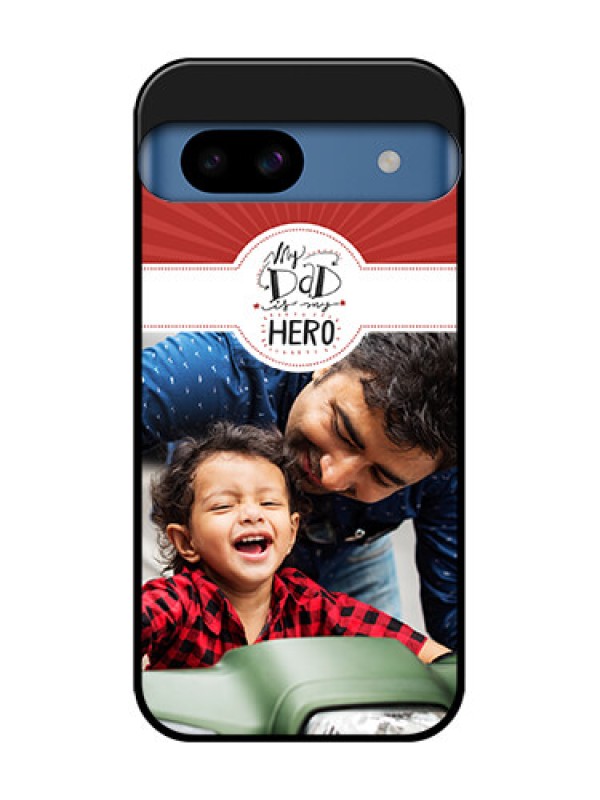 Custom Google Pixel 8A 5G Custom Metal Phone CaseMy Dad Hero Design
