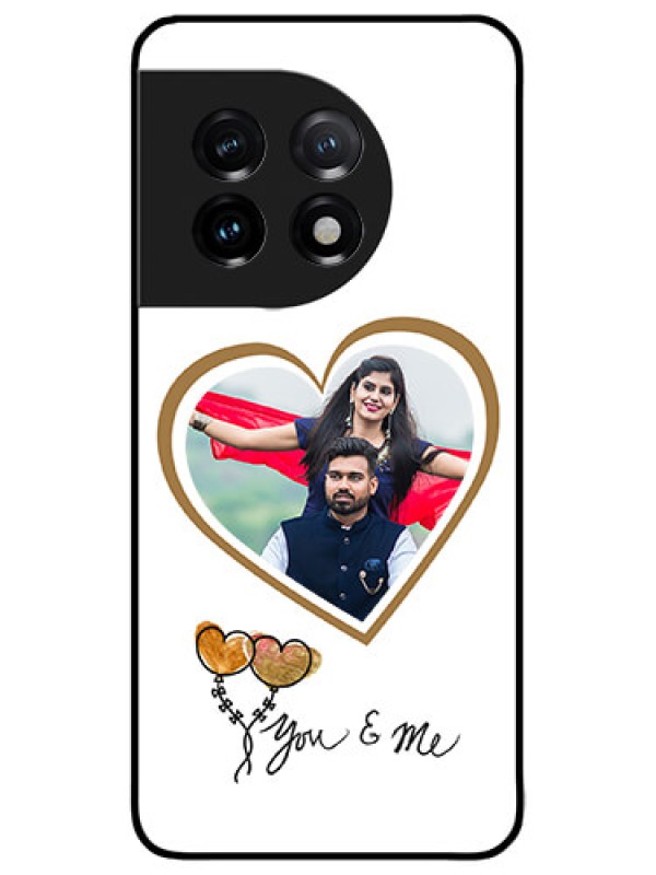 Custom OnePlus 11 5G Custom Metal Phone CaseYou and Me Design