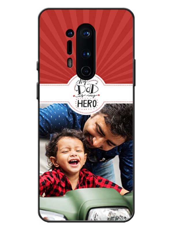 Custom OnePlus 8 Pro Custom Metal Phone Case - My Dad Hero Design