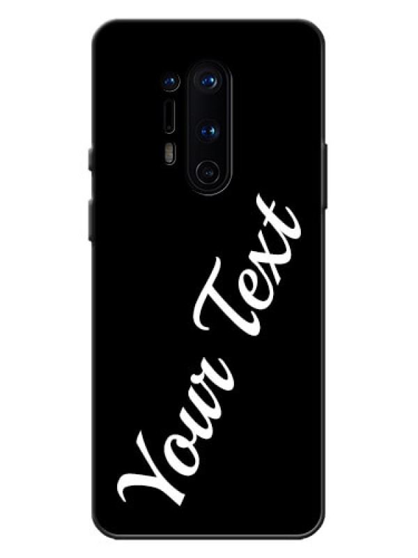 Custom OnePlus 8 Pro Custom Metal Phone Case - With Your Name Design