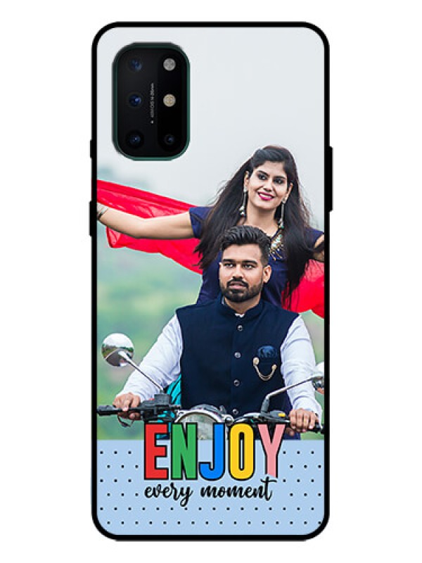 Custom OnePlus 8T Custom Metal Phone Case - Enjoy Every Moment Design