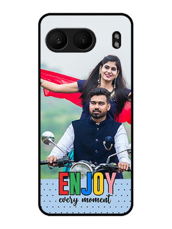 Custom OnePlus Nord 4 5G Custom Metal Phone Case - Enjoy Every Moment Design