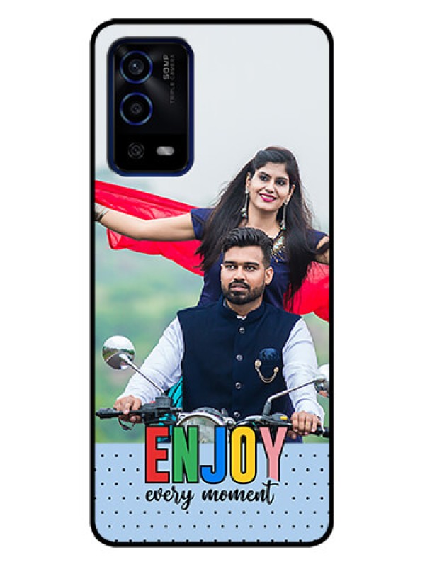 Custom Oppo A55 Custom Metal Phone Case - Enjoy Every Moment Design