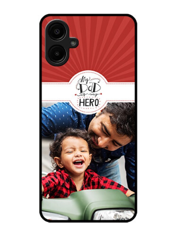 Custom Galaxy A06 Custom Metal Phone CaseMy Dad Hero Design