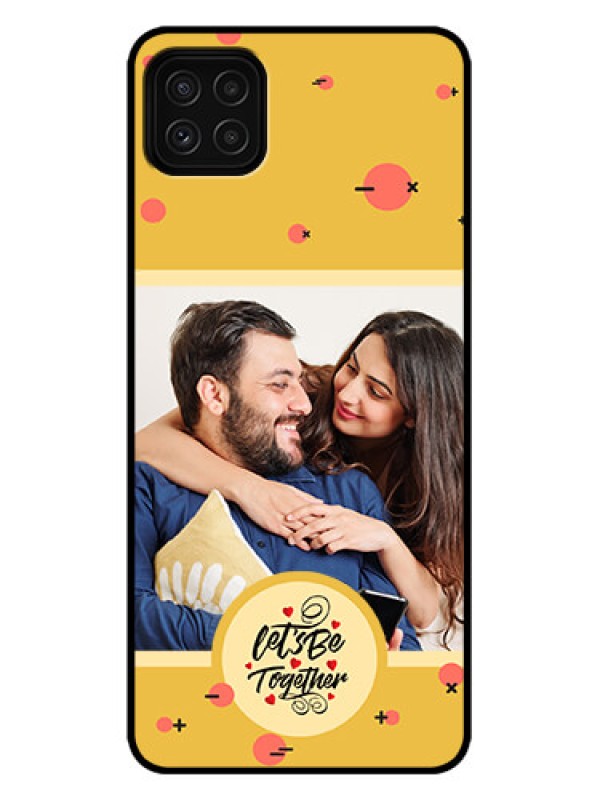 Custom Galaxy A22 5G Custom Metal Phone Case - Lets Be Together Design
