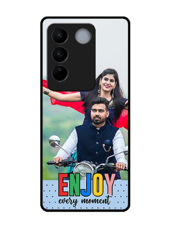 Custom Vivo V27 Pro Custom Metal Phone CaseEnjoy Every Moment Design