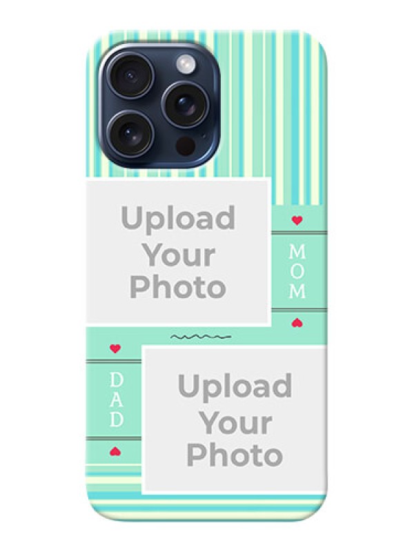 Custom iPhone 15 Pro Max custom mobile phone covers: Mom & Dad Pic Design