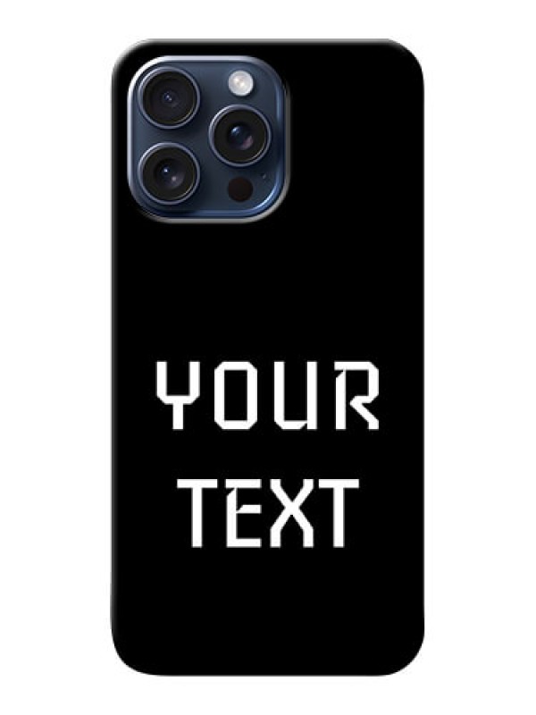 Custom iPhone 15 Pro Max Your Name on Phone Case