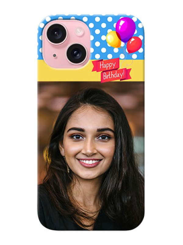 Custom iPhone 15 custom mobile back covers: Happy Birthday Design