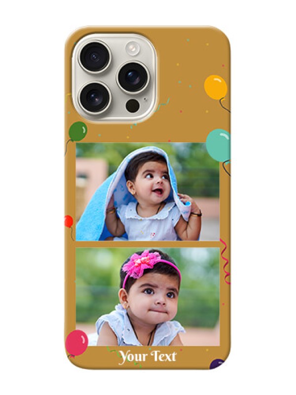 Custom iPhone 16 Pro Max Phone Covers: Image Holder with Birthday Celebrations Design