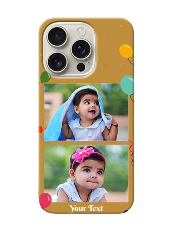 Custom iPhone 16 Pro Phone Covers: Image Holder with Birthday Celebrations Design