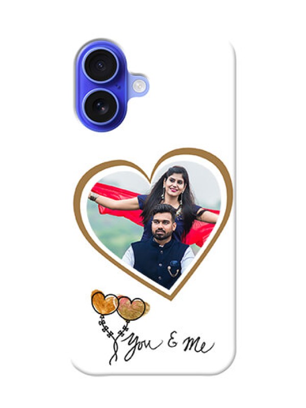 Custom iPhone 16 customized phone cases: You And Me Design