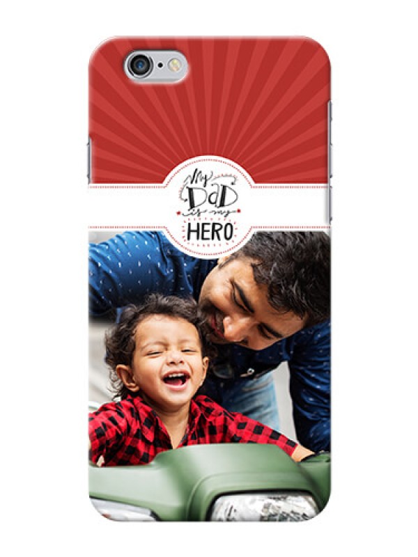 Custom iPhone 6 custom mobile phone cases: My Dad Hero Design