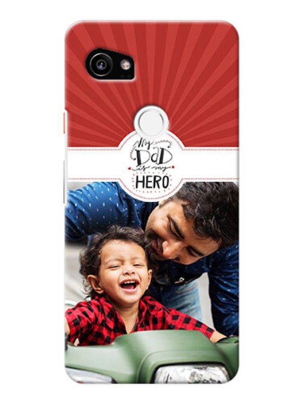 Custom Google Pixel 2 XL custom mobile phone cases: My Dad Hero Design