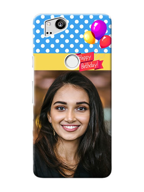 Custom Google Pixel 2 custom mobile back covers: Happy Birthday Design