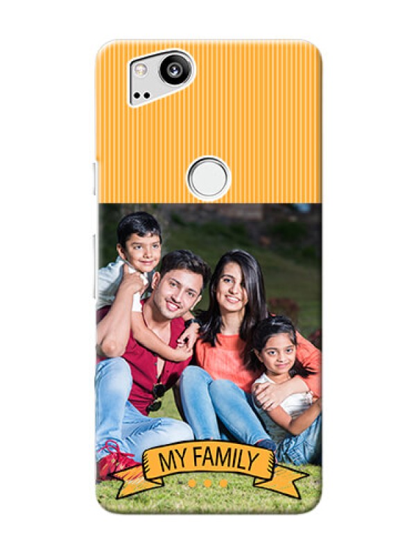 Custom Google Pixel 2 Personalized Mobile Cases: My Family Design