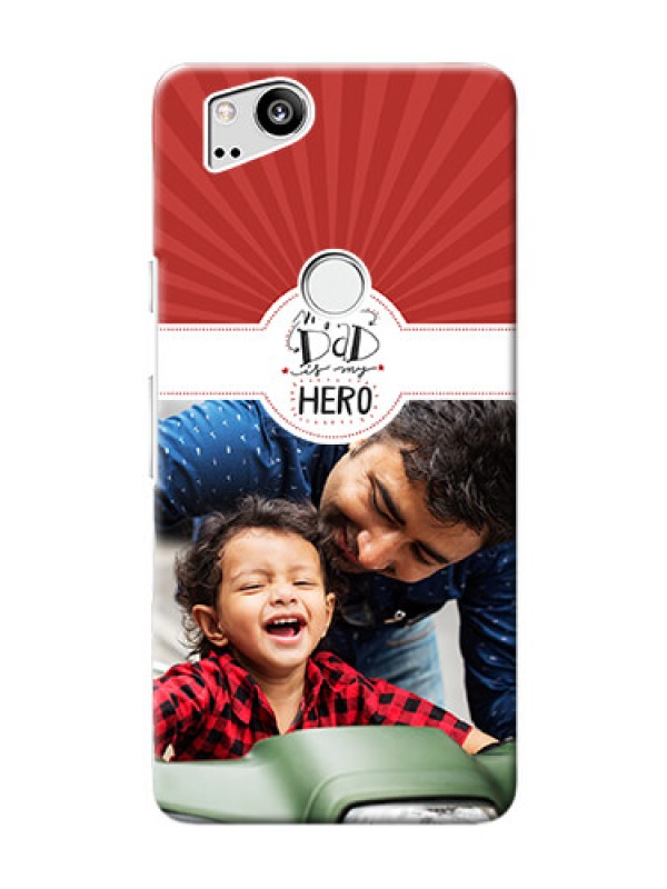 Custom Google Pixel 2 custom mobile phone cases: My Dad Hero Design