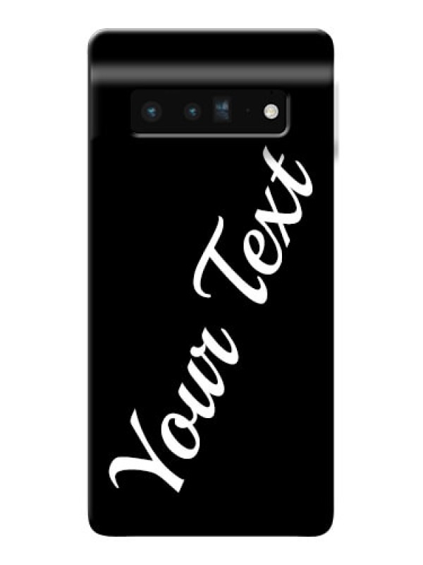 Custom Pixel 6 Pro 5G Custom Mobile Cover with Your Name