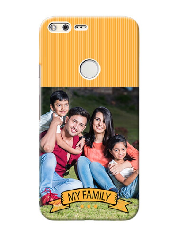 Custom Google Pixel XL Personalized Mobile Cases: My Family Design