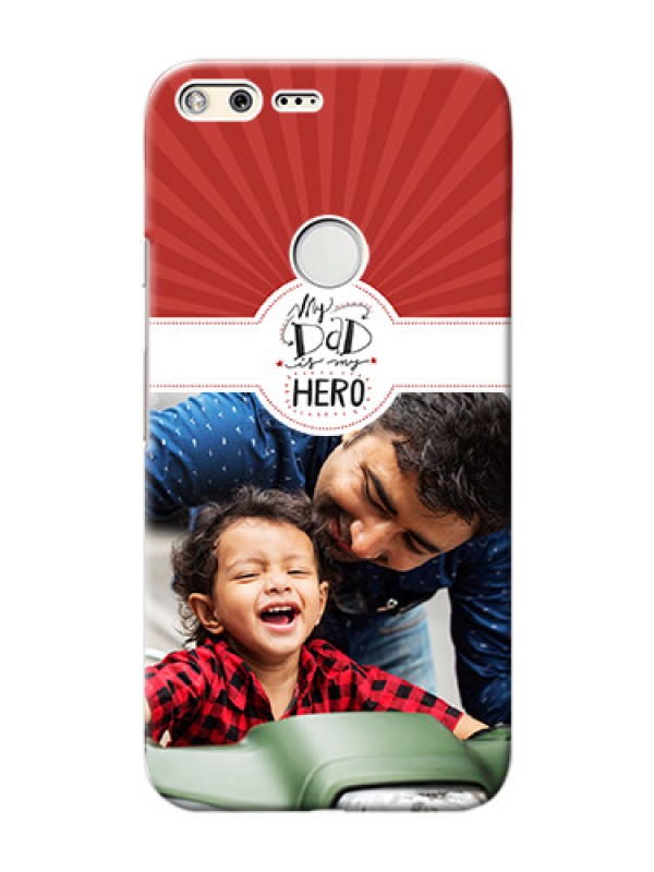 Custom Google Pixel XL custom mobile phone cases: My Dad Hero Design