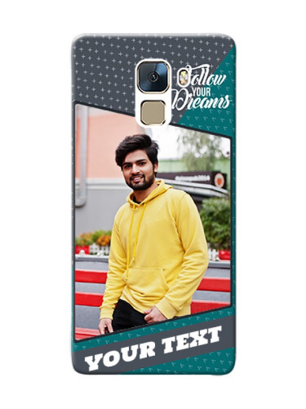 Custom Huawei Honor 7 2 colour background with different patterns and dreams quote Design
