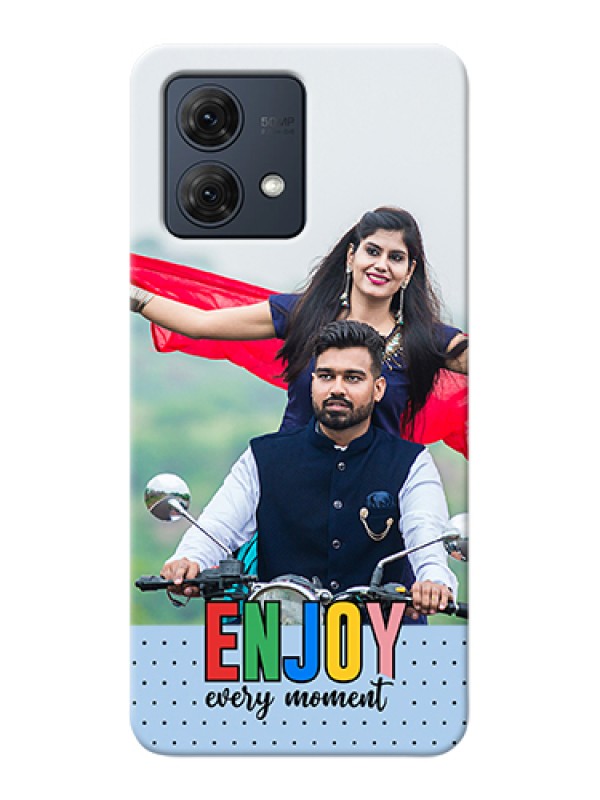 Custom Motorola Moto G84 5G Custom Hard Phone Case - Enjoy Every Moment Design