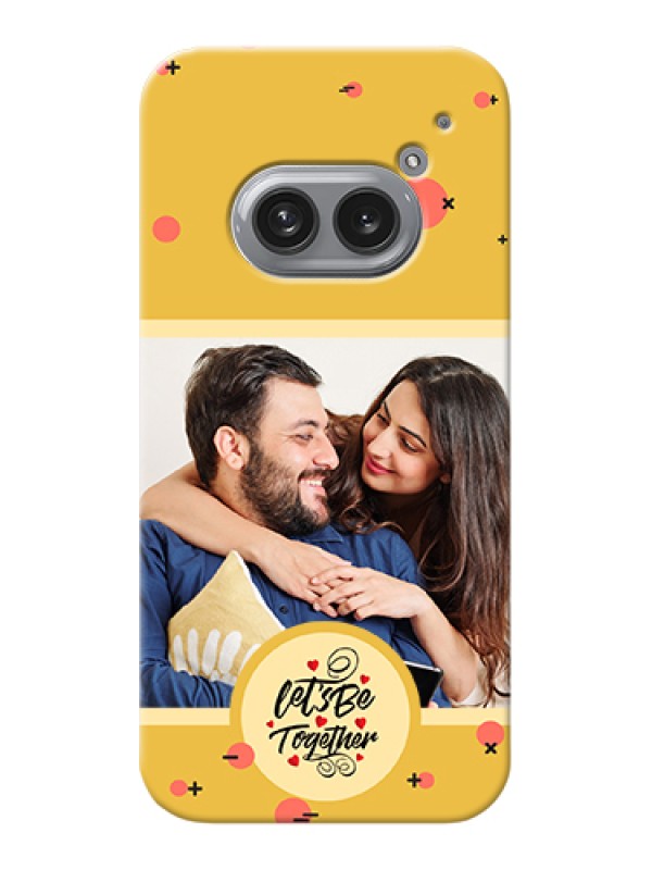 Custom Nothing Phone 2A 5G Custom Hard Phone Case - Lets Be Together Design