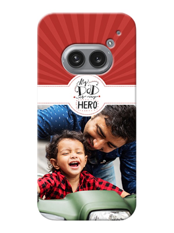 Custom Nothing Phone 2A Plus Custom Hard Phone Case - My Dad Hero Design