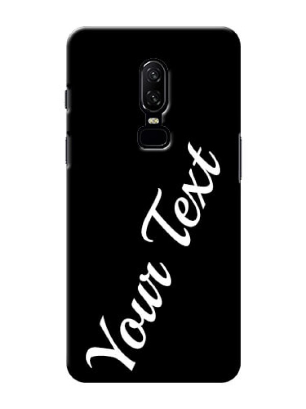 Custom One Plus 6 Custom Mobile Cover with Your Name
