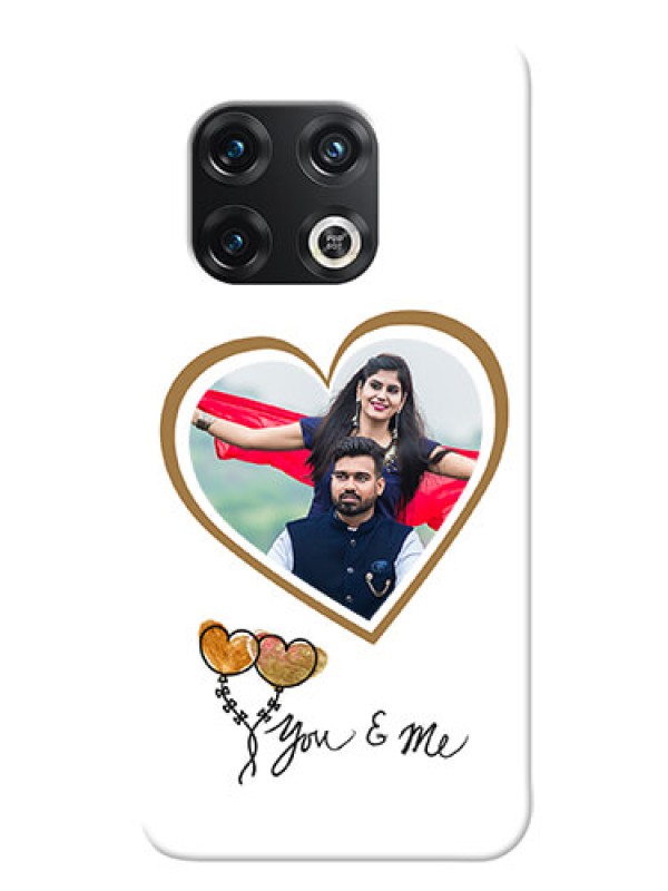 Custom OnePlus 10 Pro 5G customized phone cases: You & Me Design