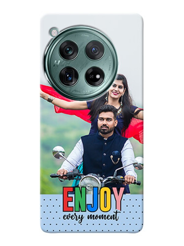 Custom OnePlus 12 5G Photo Printing on Case with Enjoy Every Moment Design
