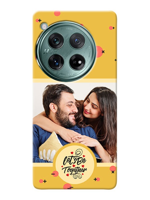 Custom OnePlus 12 5G Photo Printing on Case with Lets be Together Design
