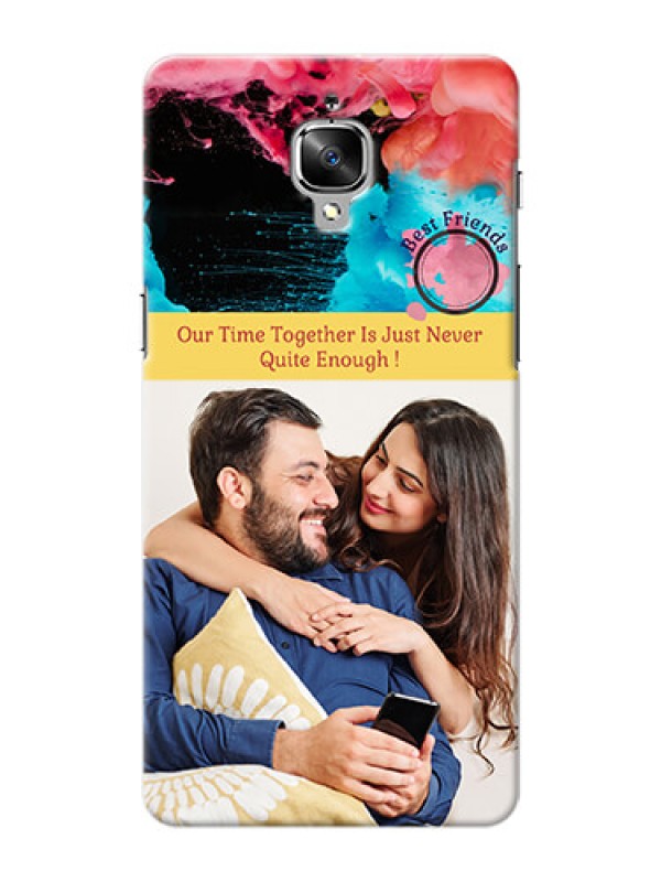 Custom OnePlus 3 best friends quote with acrylic painting Design