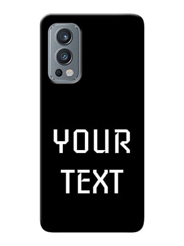 Custom OnePlus Nord 2 5G Your Name on Phone Case