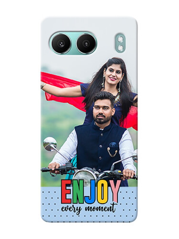 Custom OnePlus Nord 4 5G Photo Printing on Case with Enjoy Every Moment Design