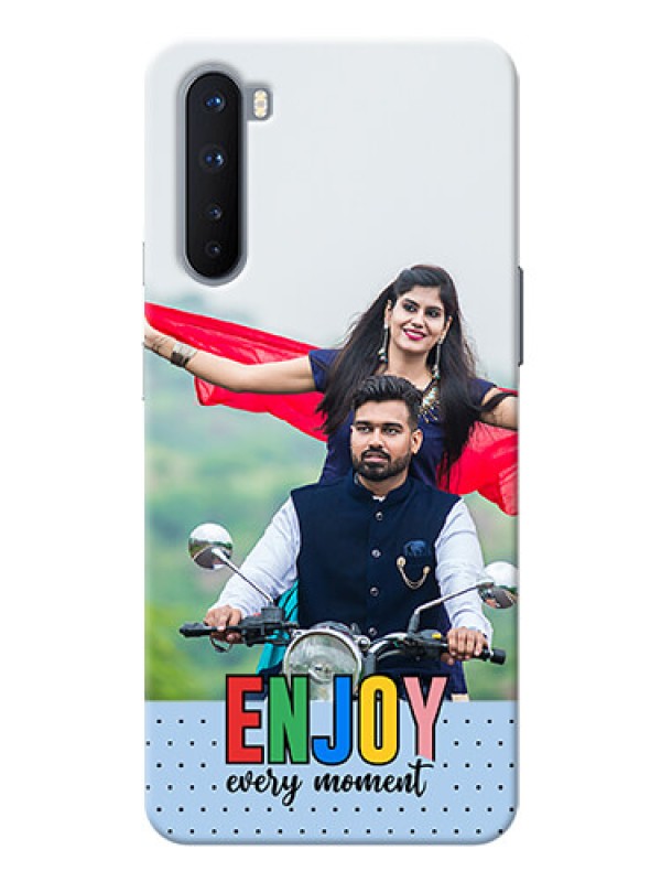 Custom OnePlus Nord 5G Phone Back Covers: Enjoy Every Moment Design