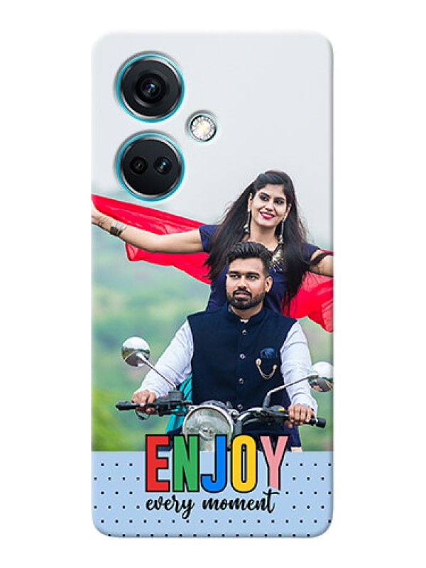 Custom Nord CE 3 5G Photo Printing on Case with Enjoy Every Moment Design