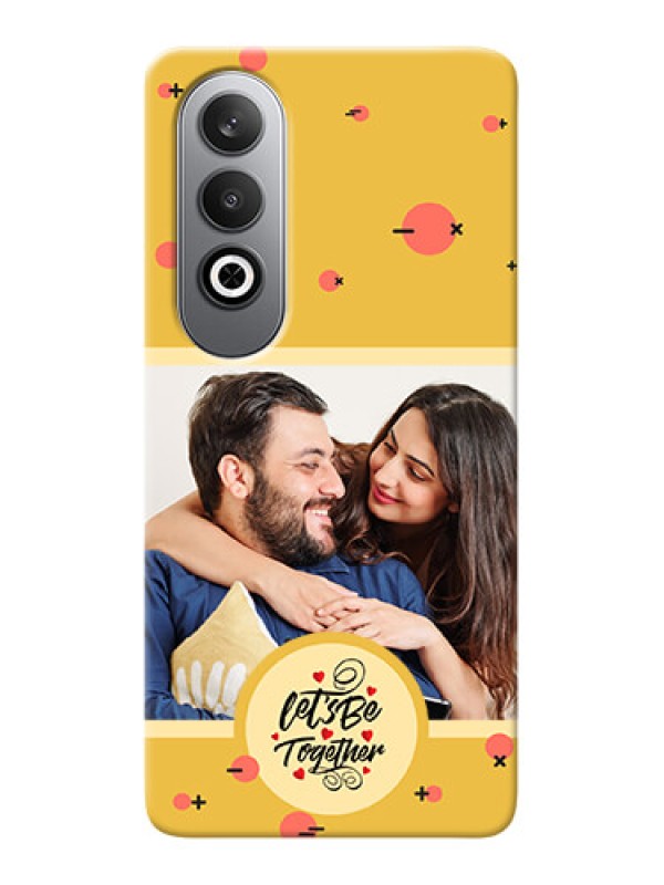Custom OnePlus Nord CE 4 Photo Printing on Case with Lets be Together Design