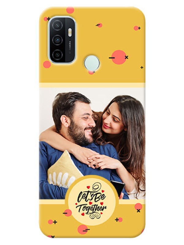 Custom Oppo A33 2020 Back Covers: Lets be Together Design