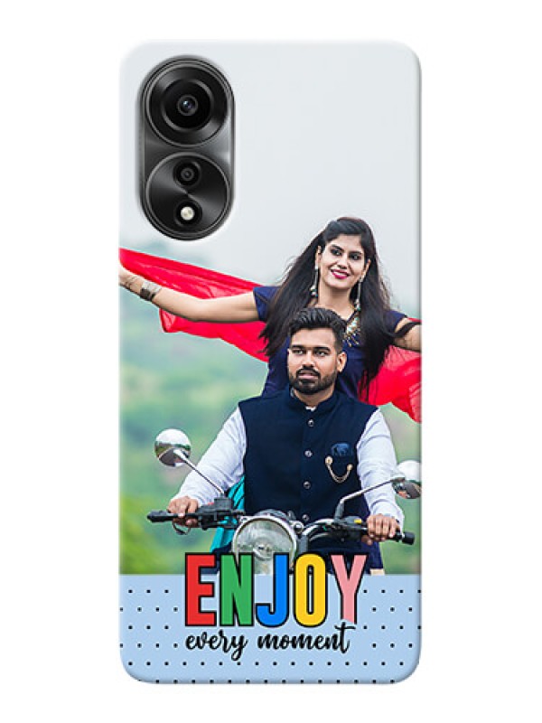 Custom Oppo A78 4G Photo Printing on Case with Enjoy Every Moment Design