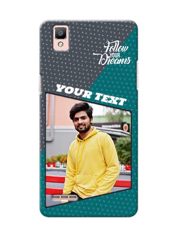 Custom Oppo F1 2 colour background with different patterns and dreams quote Design