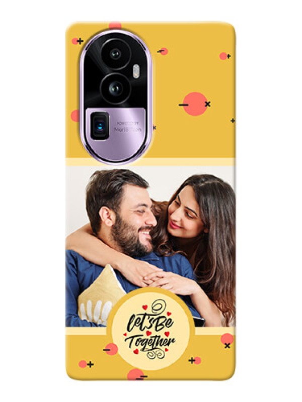 Custom Reno 10 Pro Plus 5G Photo Printing on Case with Lets be Together Design