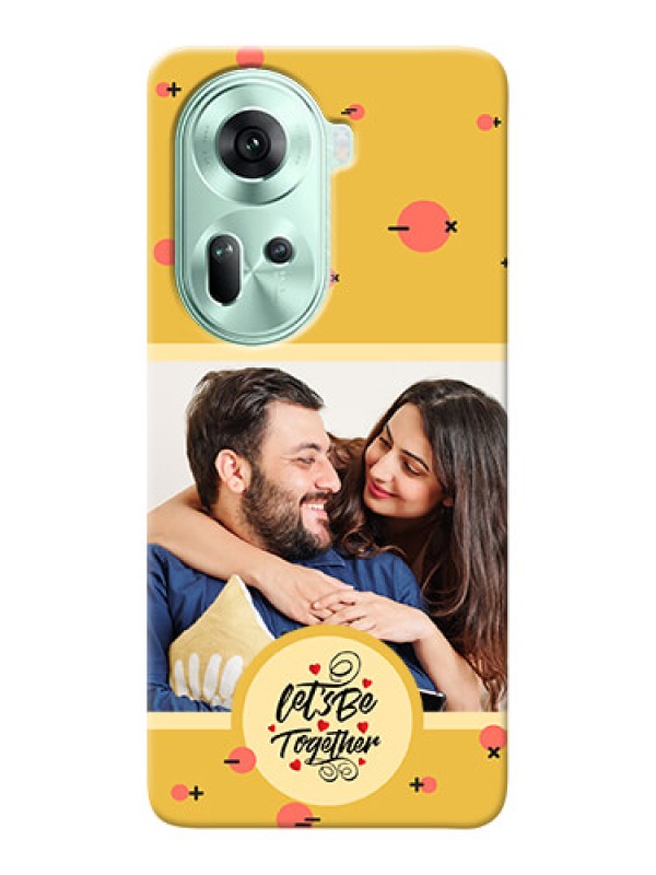 Custom Reno 11 5G Photo Printing on Case with Lets be Together Design