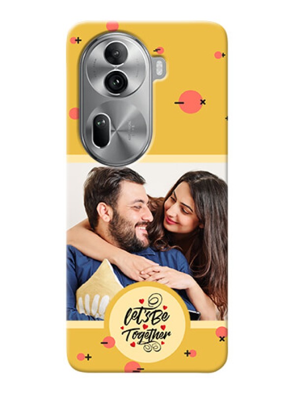 Custom Reno 11 Pro 5G Photo Printing on Case with Lets be Together Design